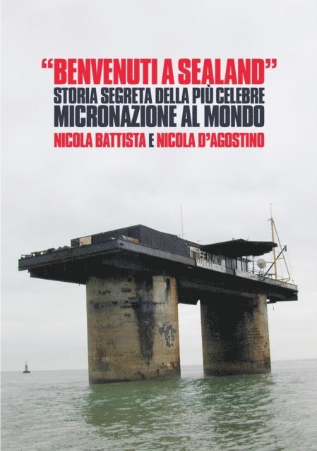 Nicola D'Agostino, Nicola Battista - Benvenuti a Sealand, E-bok