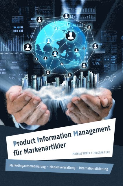 Mathias Weber, Christian Flick - Product Information Management für Markenartikler, E-bok