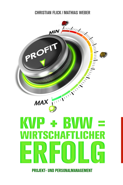 Mathias Weber, Christian Flick - KVP + BVW = wirtschaftlicher Erfolg, E-bok