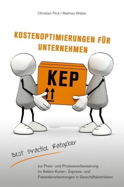 Mathias Weber, Christian Flick - KEP Kostenoptimierungen für Unternehmen, E-bok
