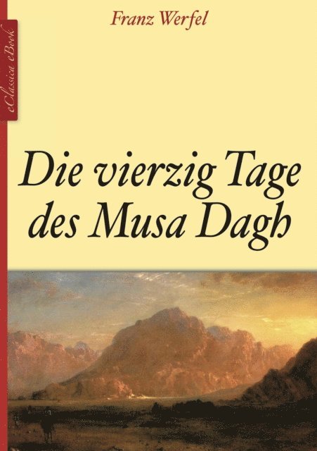 Franz Werfel - Die vierzig Tage des Musa Dagh, E-bok