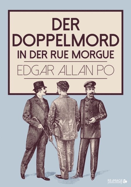 Edgar Allan Poe - Der Doppelmord in der Rue Morgue, E-bok