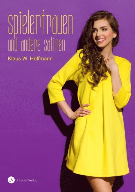 Klaus W. Hoffmann - Spielerfrauen und andere Satiren, E-bok