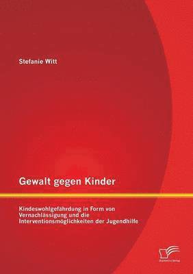 Stefanie Witt - Gewalt gegen Kinder, Häftad. Tillgänglighet: Lägg i varukorg