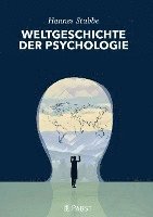 Stubbe Hannes - Weltgeschichte Der Psychologie, Inbunden