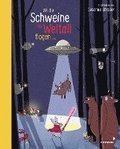 Als die Schweine ins Weltall flogen