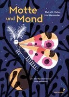 Elvira H. Mateu - Motte und Mond, Inbunden. Tillgänglighet: Lägg i varukorg