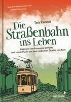 Tea Ranno - Die Straßenbahn ins Leben, Inbunden