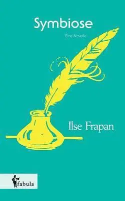 Ilse Frapan - Symbiose. Eine Novelle, Häftad. Tillgänglighet: Lägg i varukorg