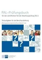 Pal - PAL-Prüfungsbuch für den schriftlichen Teil der Abschlussprüfung Teil 2 - Zerspanungsmechaniker/-in, Häftad. Tillgänglighet: Lägg i varukorg