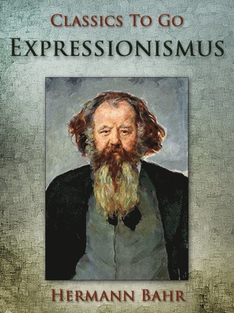 Hermann Bahr - Expressionismus, E-bok