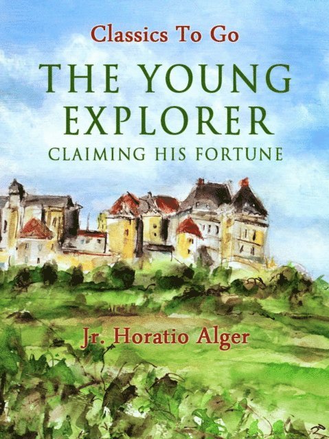 Jr. Horatio Alger - Young Explorer, E-bok. Tillgänglighet: Lägg i varukorg