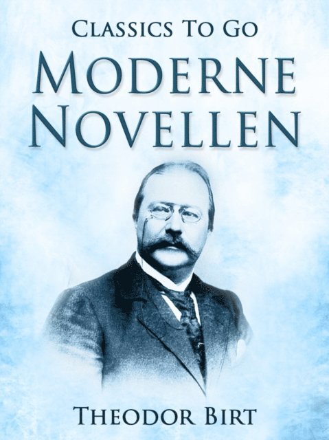 Theodor Birt - Moderne Novellen, E-bok