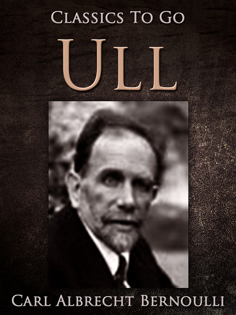 Carl Albrecht Bernoulli - Ull, E-bok