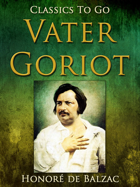 Honore de Balzac - Vater Goriot, E-bok