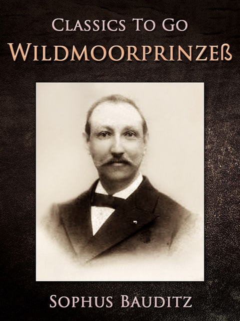 Sophus Bauditz - Wildmoorprinzeß, E-bok