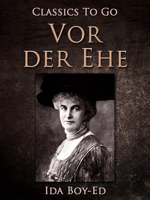 Ida Boy-Ed - Vor der Ehe, E-bok