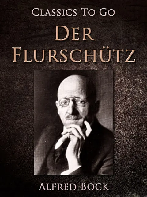 Alfred Bock - Der Flurschütz, E-bok. Tillgänglighet: Lägg i varukorg