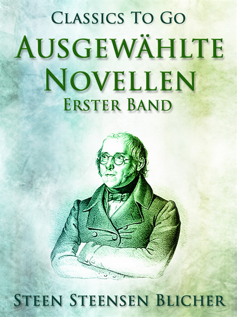Steen Steensen Blicher - Ausgewählte Novellen - Erster Band, E-bok