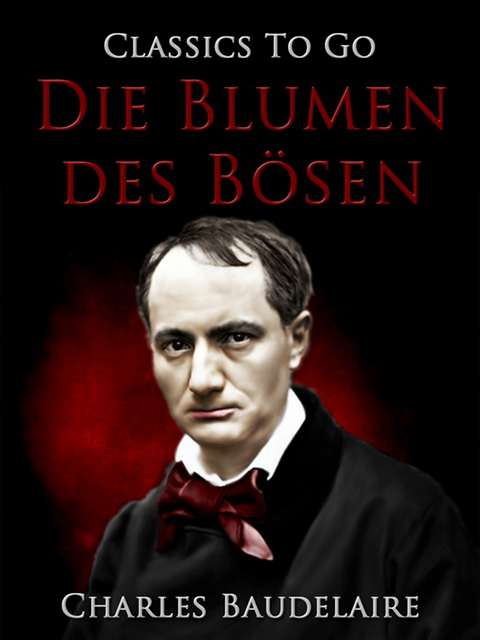 Charles Baudelaire - Die Blumen des Bösen, E-bok
