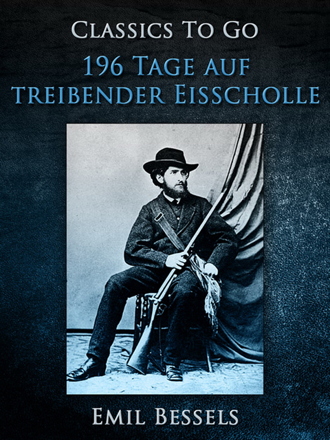 Emil Bessels - 196 Tage auf treibender Eisscholle, E-bok