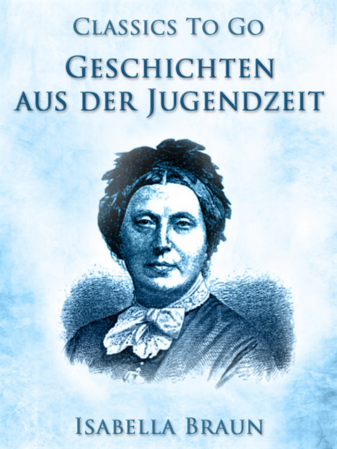 Isabella Braun - Geschichten aus der Jugendzeit, E-bok. Tillgänglighet: Lägg i varukorg