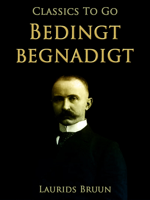 Laurids Bruun - Bedingt begnadigt, E-bok