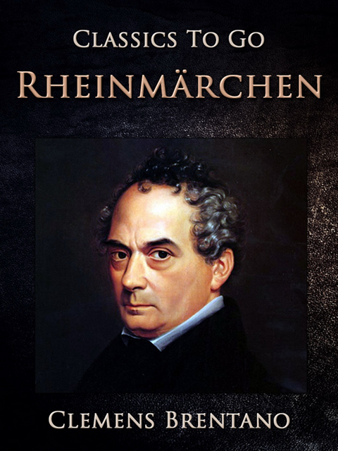 Clemens Brentano - Rheinmärchen, E-bok