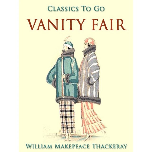 William Makepeace Thackeray - Vanity Fair, E-bok