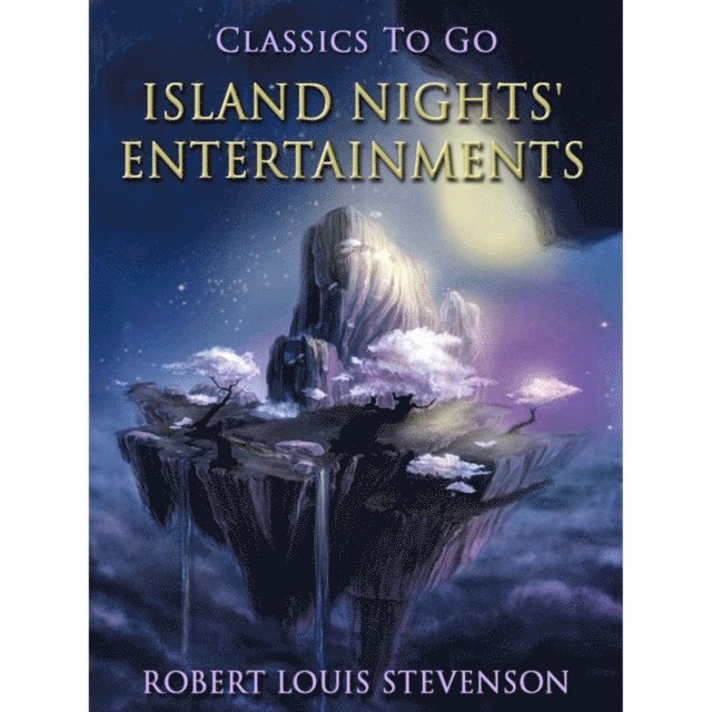 Robert Louis Stevenson - Island Nights' Entertainments, E-bok
