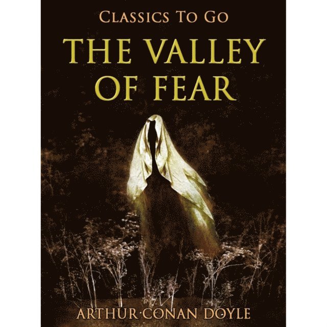 Sir Arthur Conan Doyle - Valley of Fear, E-bok