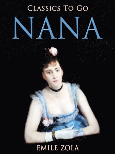 Emile Zola - Nana, E-bok