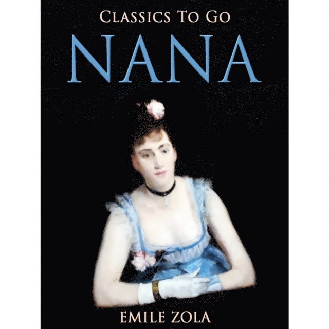 Emile Zola - NANA, E-bok