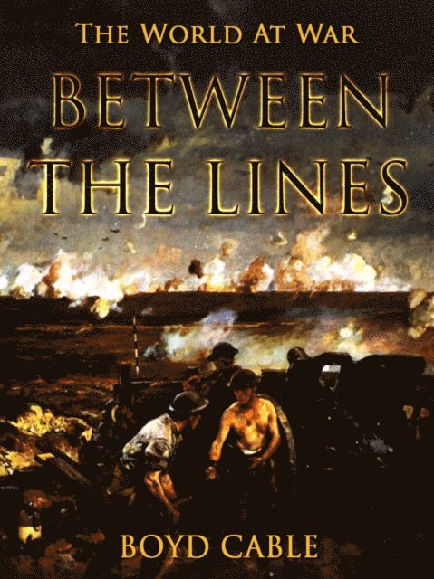 Boyd Cable - Between the Lines, E-bok