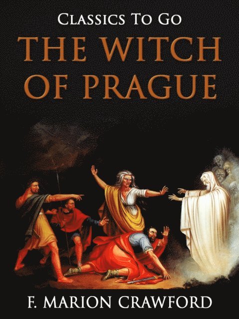 F. Marion Crawford - Witch of Prague, E-bok