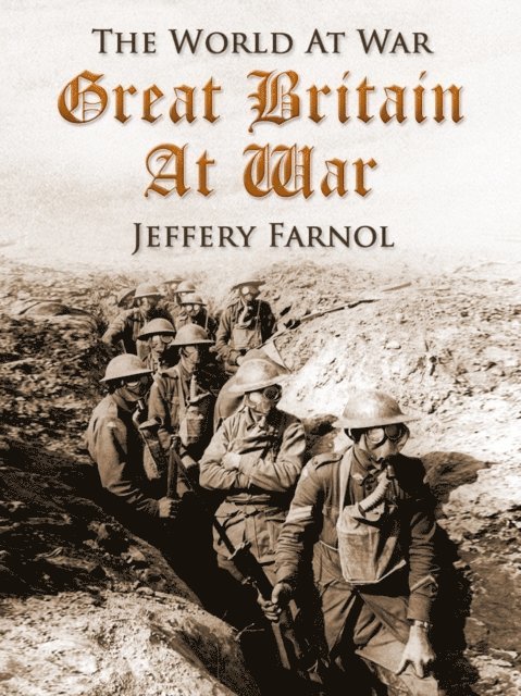 Jeffery Farnol - Great Britain at War, E-bok