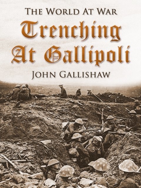 John Gallishaw - Trenching at Gallipoli, E-bok. Tillgänglighet: Lägg i varukorg