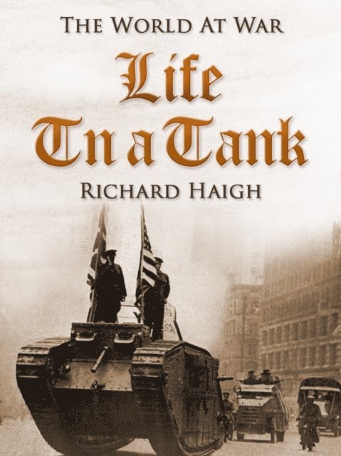 Richard Haigh - Life in a Tank, E-bok