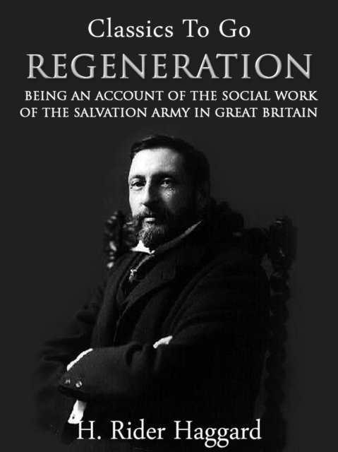 H. Rider Haggard - Regeneration, E-bok