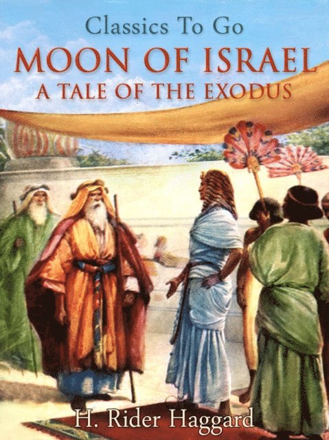 H. Rider Haggard - Moon of Israel, E-bok
