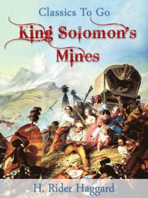 H. Rider Haggard - King Solomon's Mines, E-bok