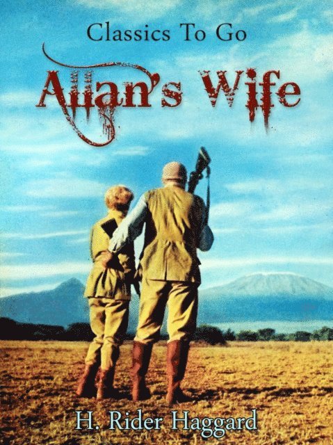 H. Rider Haggard - Allan's Wife, E-bok