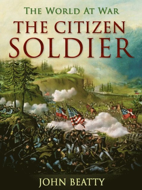 John Beatty - Citizen-Soldier, E-bok. Tillgänglighet: Lägg i varukorg