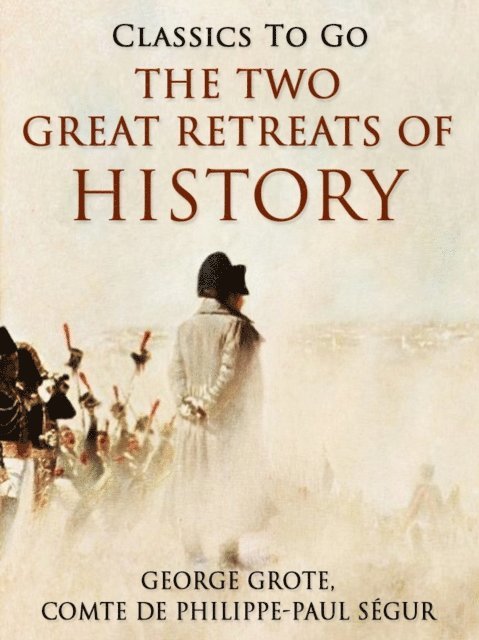 George Grote - Two Great Retreats of History, E-bok