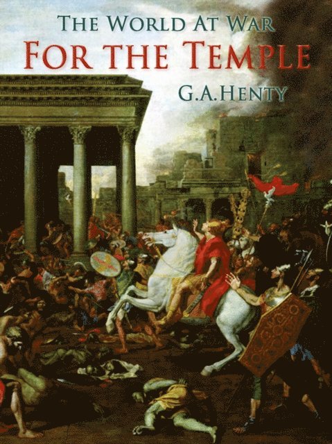G. A. Henty - For the Temple, E-bok