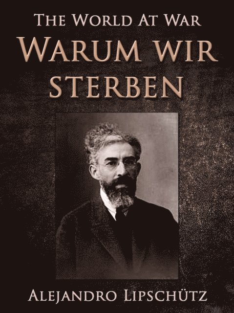 Alejandro Lipschutz - Warum wir sterben, E-bok