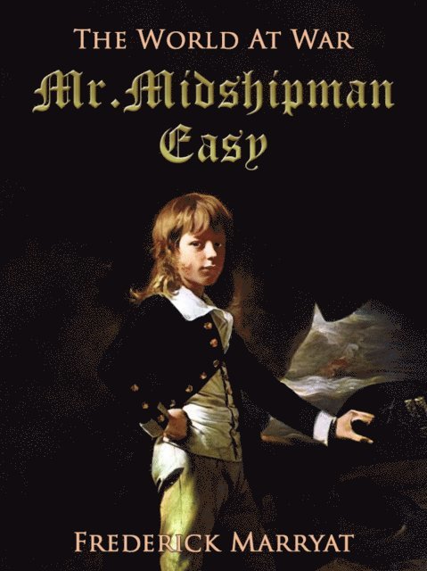 Frederick Marryat - Mr. Midshipman Easy, E-bok