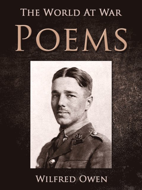 Wilfred Owen - Poems, E-bok