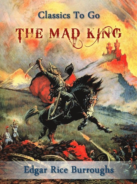 Edgar Rice Burroughs - Mad King, E-bok