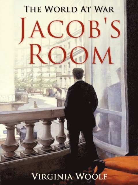 Virginia Woolf - Jacob's Room, E-bok